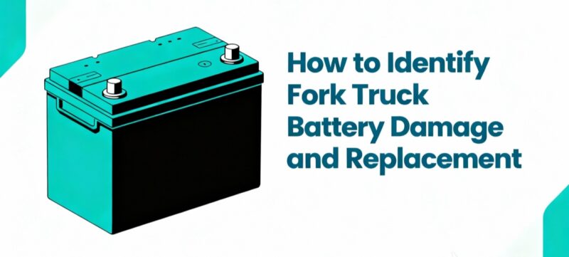 Fork Truck Battery Damage and Replacement